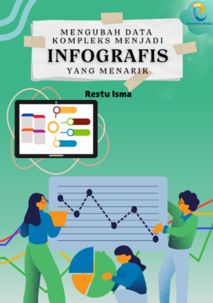 Mengubah Data Kompleks Menjadi Infografis yang Menarik